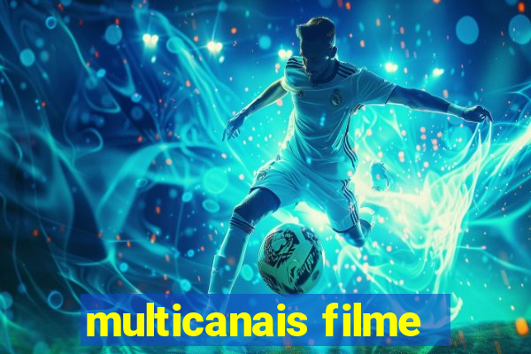 multicanais filme